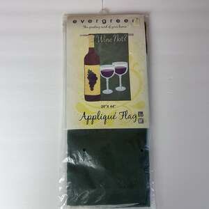 Evergreen "Wine Not?" Applique Flag 28"X44" Greeting NEW Green Double Sided